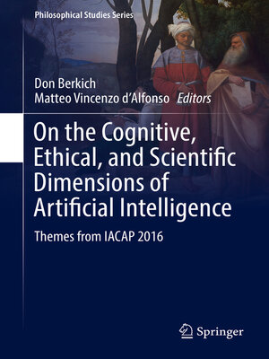 cover image of On the Cognitive, Ethical, and Scientific Dimensions of Artificial Intelligence